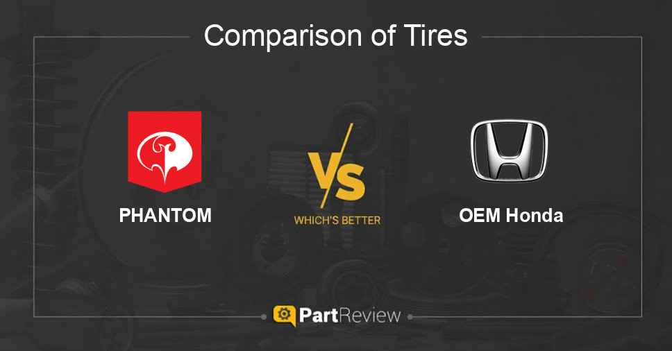 Comparison of tires PHANTOM and OEM Honda