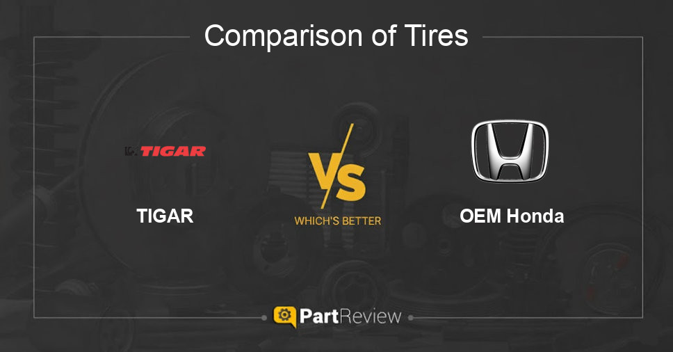 Comparison of tires TIGAR and OEM Honda