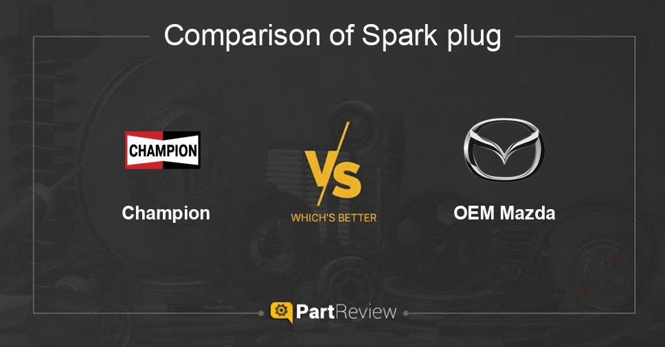 Comparison of spark plug Champion and OEM Mazda