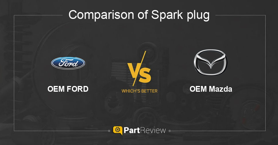 Comparison of spark plug OEM FORD and OEM Mazda