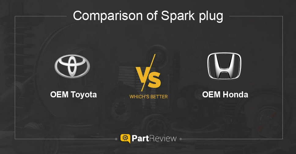 Comparison of spark plug OEM Toyota and OEM Honda