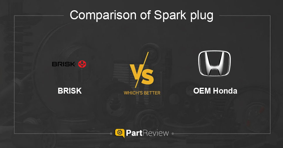 Comparison of spark plug BRISK and OEM Honda