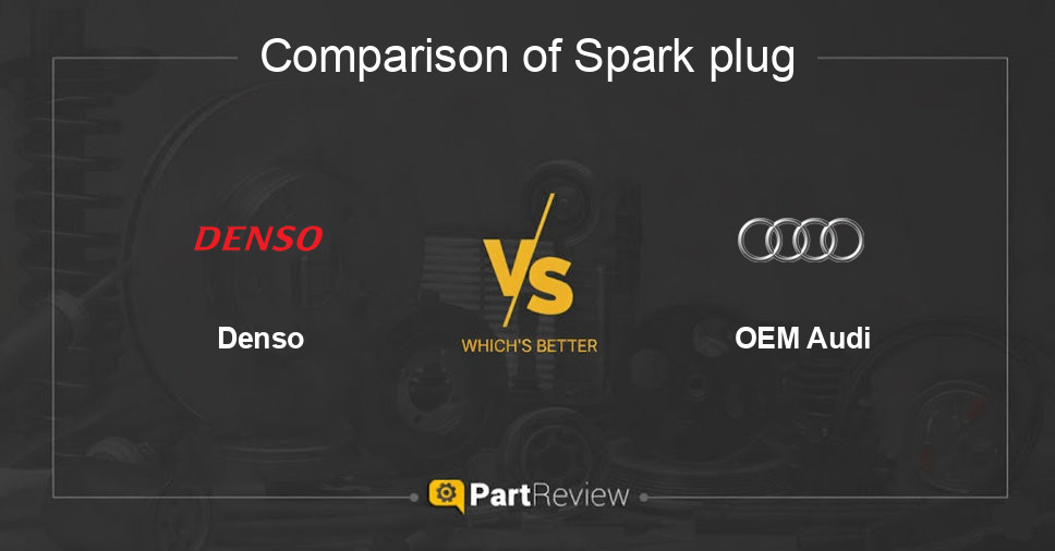 Comparison of spark plug Denso and OEM Audi