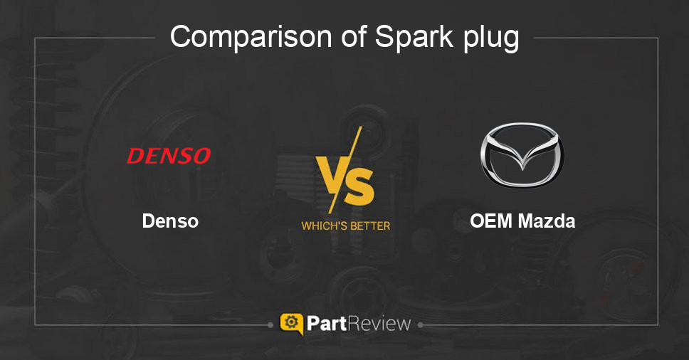 Comparison of spark plug Denso and OEM Mazda