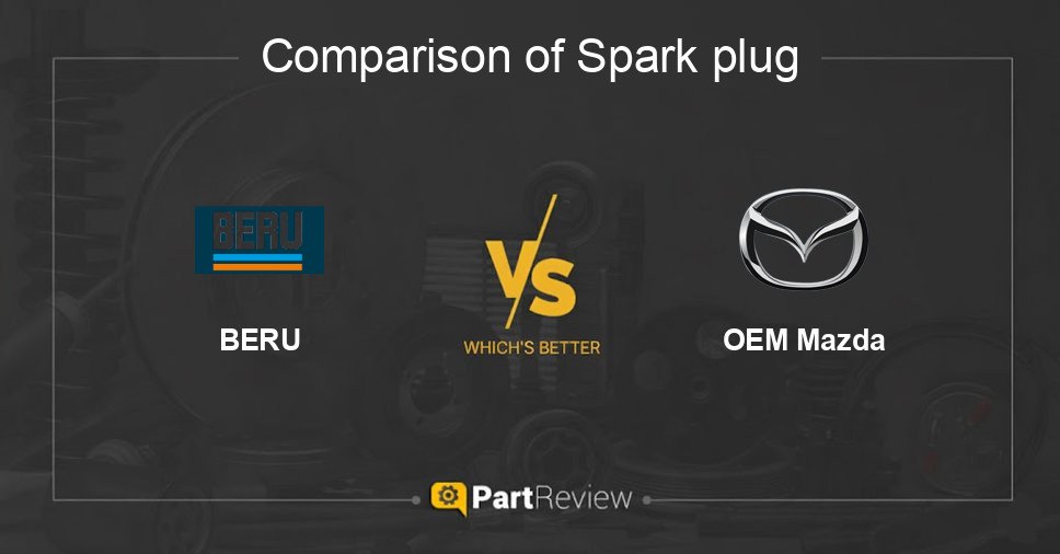 Comparison of spark plug BERU and OEM Mazda