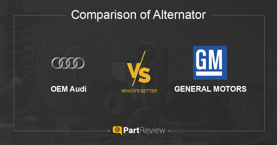 Comparison of alternator OEM Audi and GENERAL MOTORS