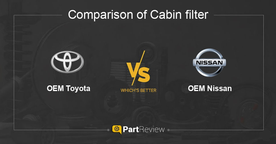 Comparison of cabin filter OEM Toyota and OEM Nissan