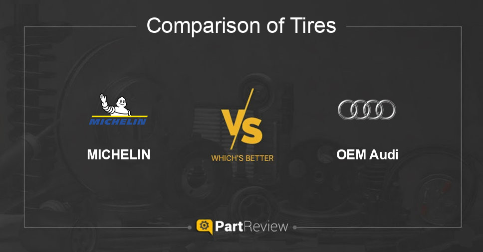 Comparison of tires MICHELIN and OEM Audi