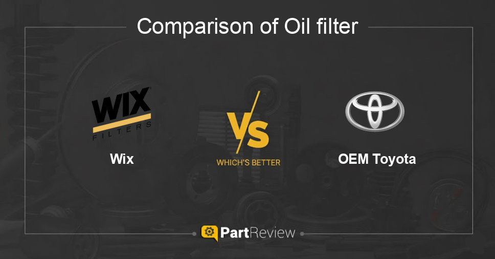 Comparison of oil filter Wix and OEM Toyota