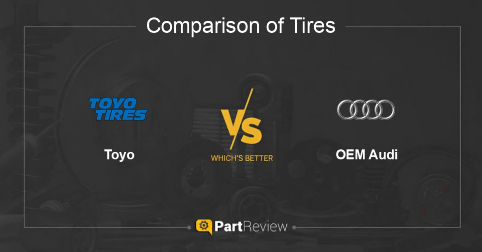 Comparison of tires Toyo and OEM Audi