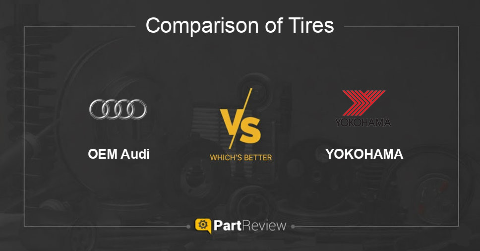 Comparison of tires OEM Audi and YOKOHAMA