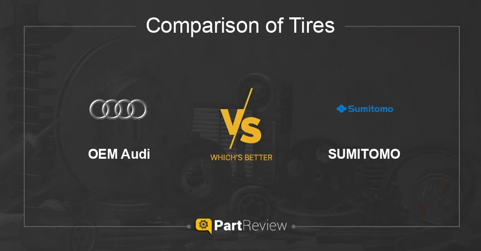 Comparison of tires OEM Audi and SUMITOMO