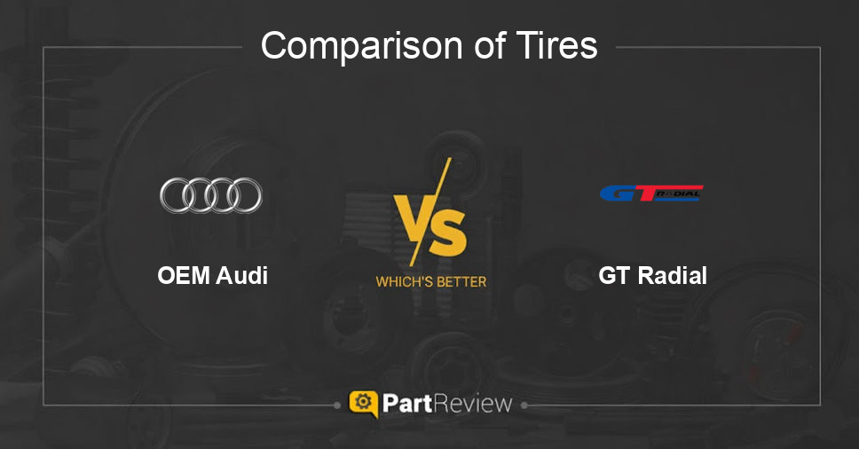 Comparison of tires OEM Audi and GT Radial