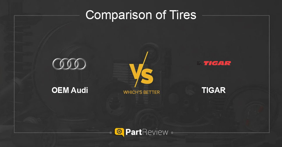 Comparison of tires OEM Audi and TIGAR