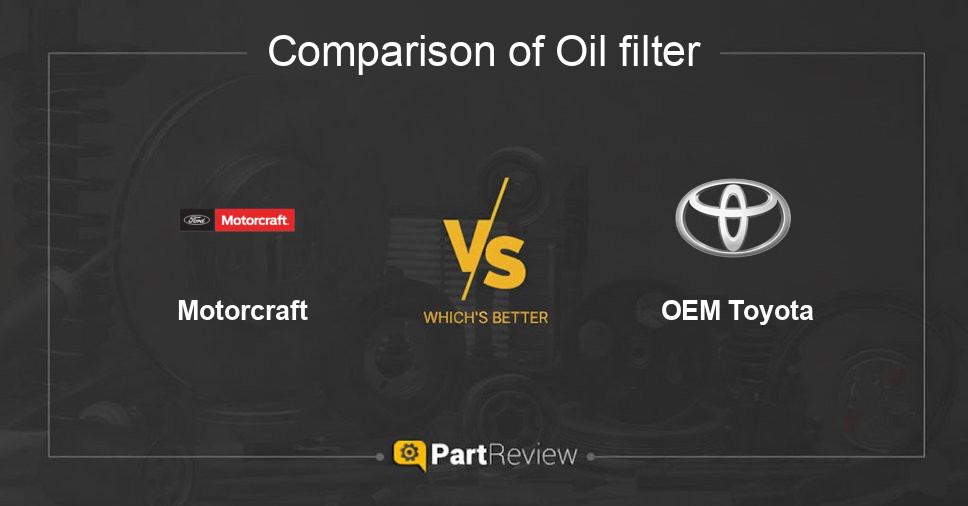 Comparison of oil filter Motorcraft and OEM Toyota