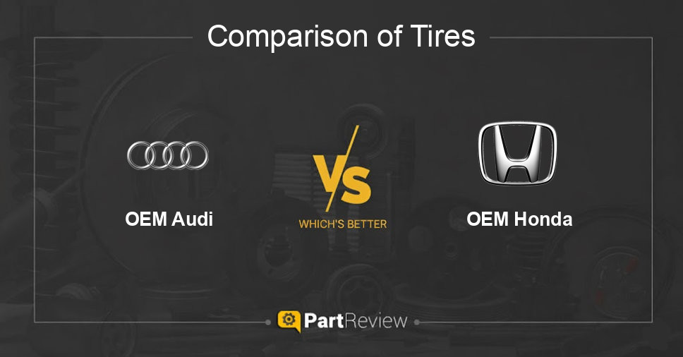 Comparison of tires OEM Audi and OEM Honda