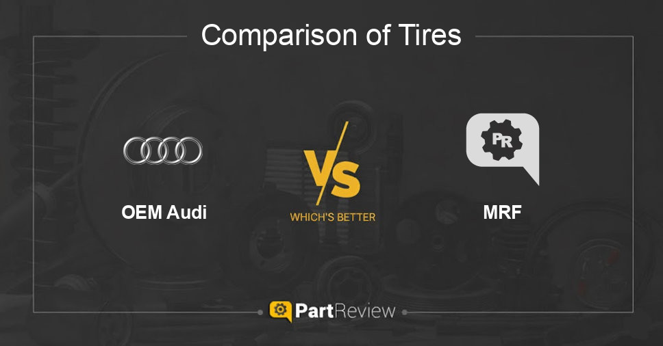 Comparison of tires OEM Audi and MRF