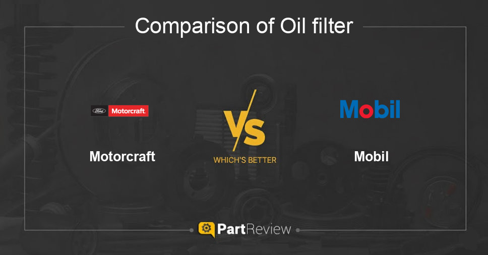 Comparison of oil filter Motorcraft and Mobil