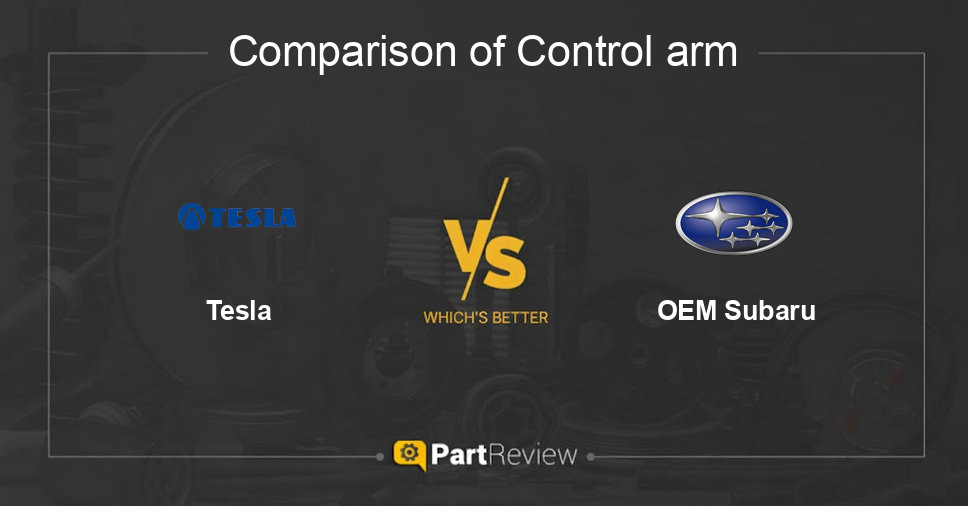 Comparison of control arm Tesla and OEM Subaru