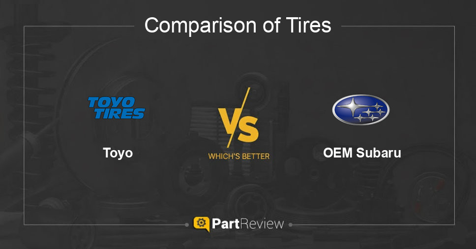 Comparison of tires Toyo and OEM Subaru