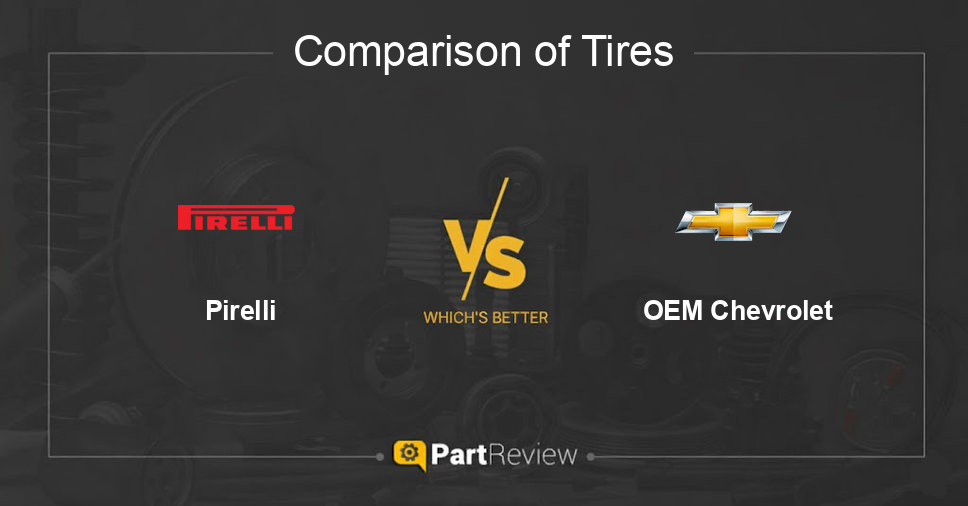 Comparison of tires Pirelli and OEM Chevrolet