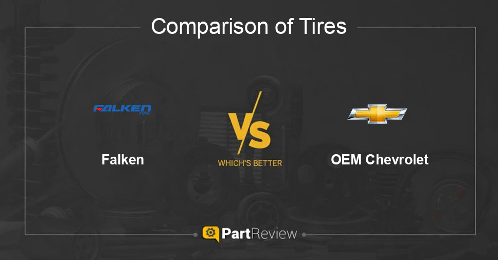 Comparison of tires Falken and OEM Chevrolet