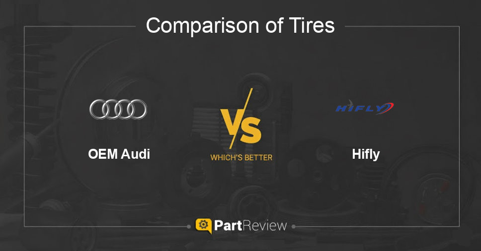 Comparison of tires OEM Audi and Hifly