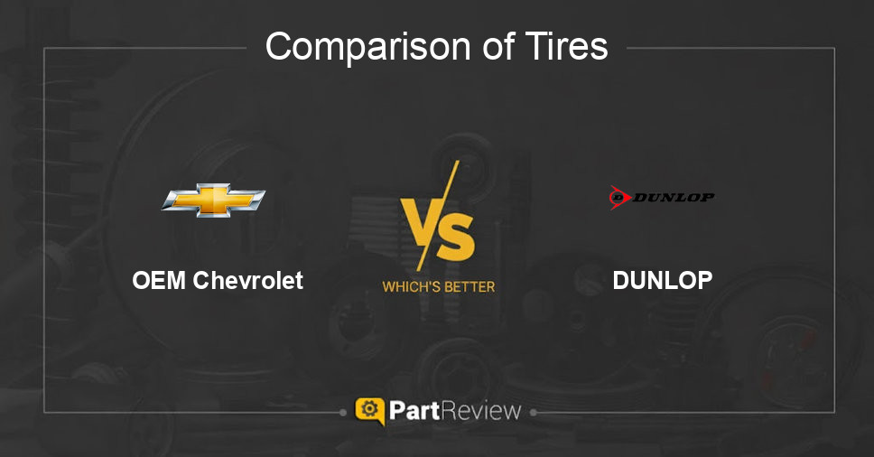 Comparison of tires OEM Chevrolet and DUNLOP