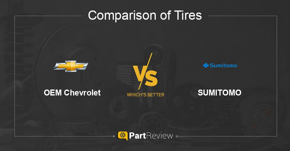 Comparison of tires OEM Chevrolet and SUMITOMO