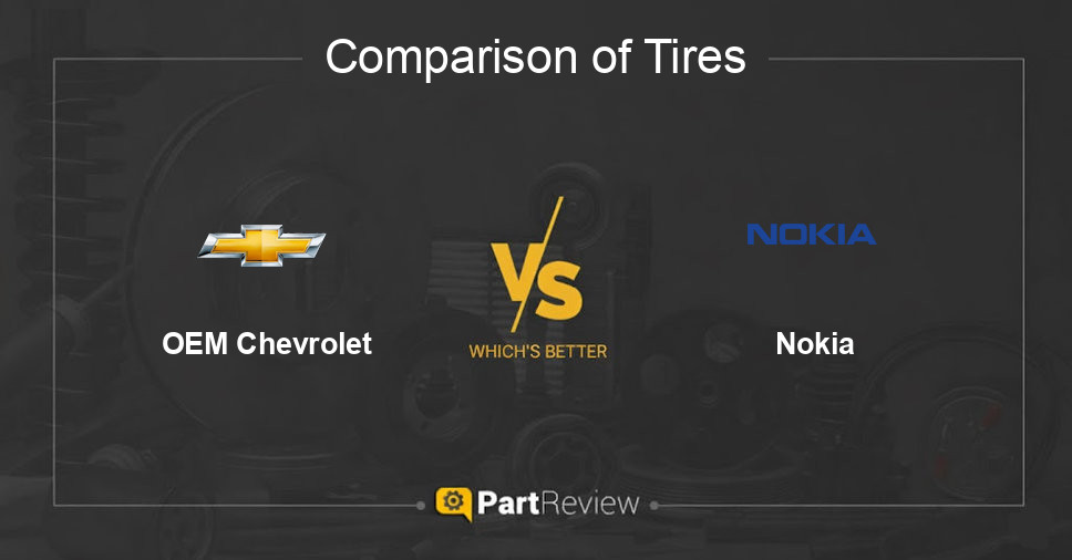 Comparison of tires OEM Chevrolet and Nokia