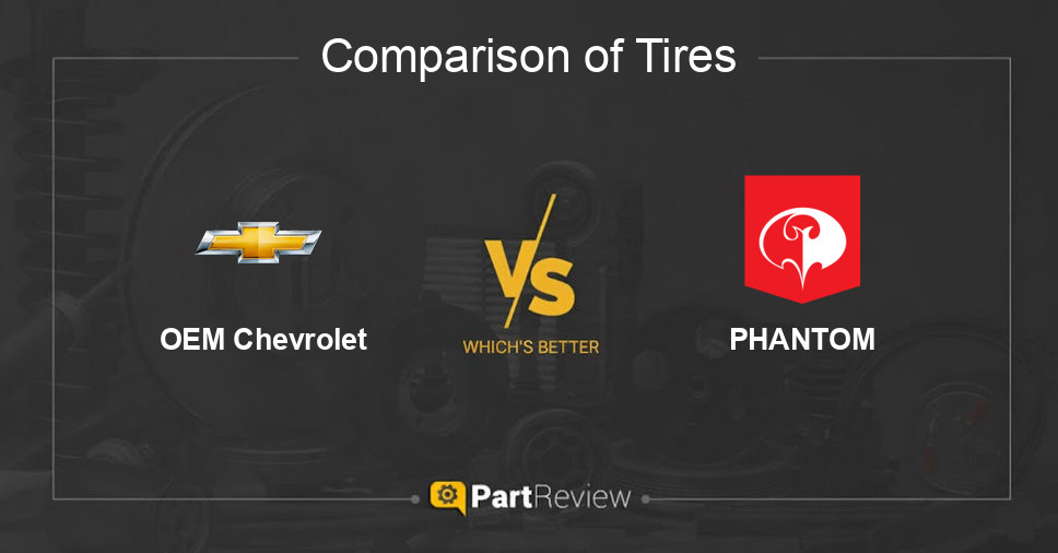 Comparison of tires OEM Chevrolet and PHANTOM