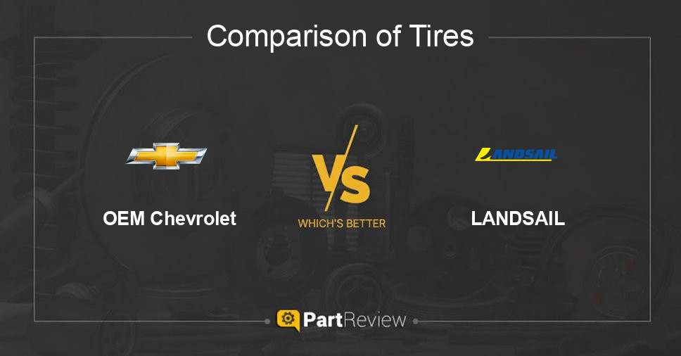 Comparison of tires OEM Chevrolet and LANDSAIL
