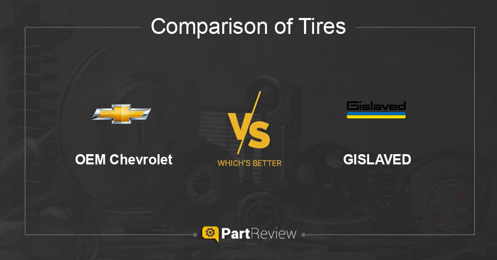 Comparison of tires OEM Chevrolet and GISLAVED