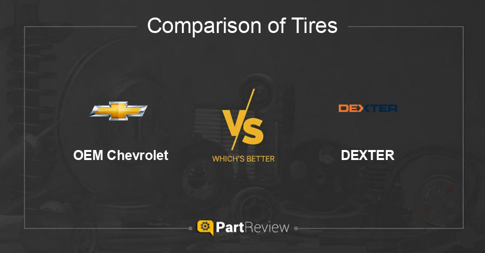 Comparison of tires OEM Chevrolet and DEXTER