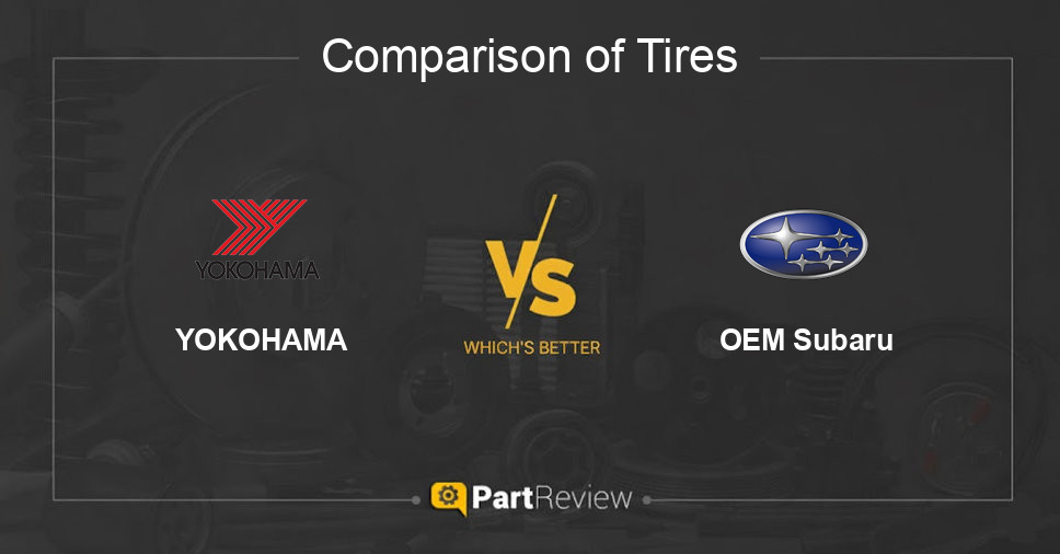 Comparison of tires YOKOHAMA and OEM Subaru