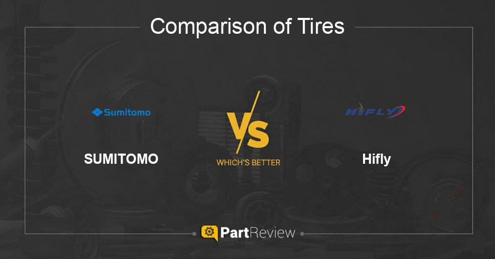 Comparison of tires SUMITOMO and Hifly