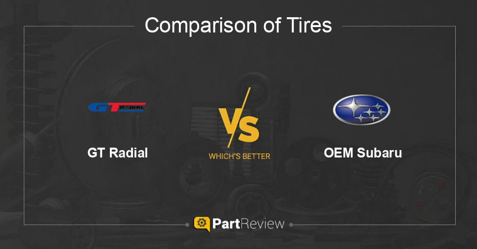 Comparison of tires GT Radial and OEM Subaru