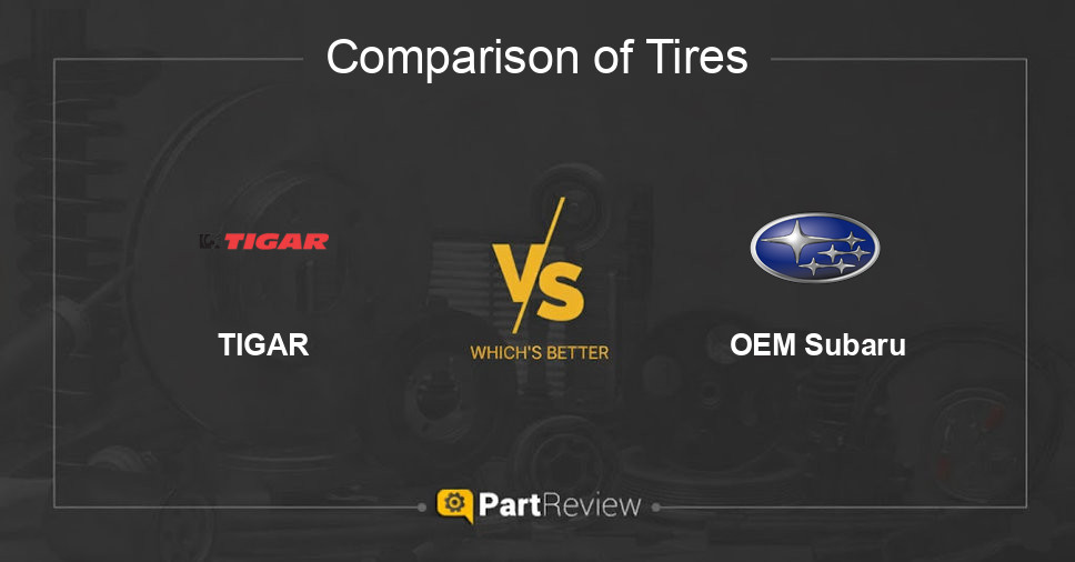 Comparison of tires TIGAR and OEM Subaru