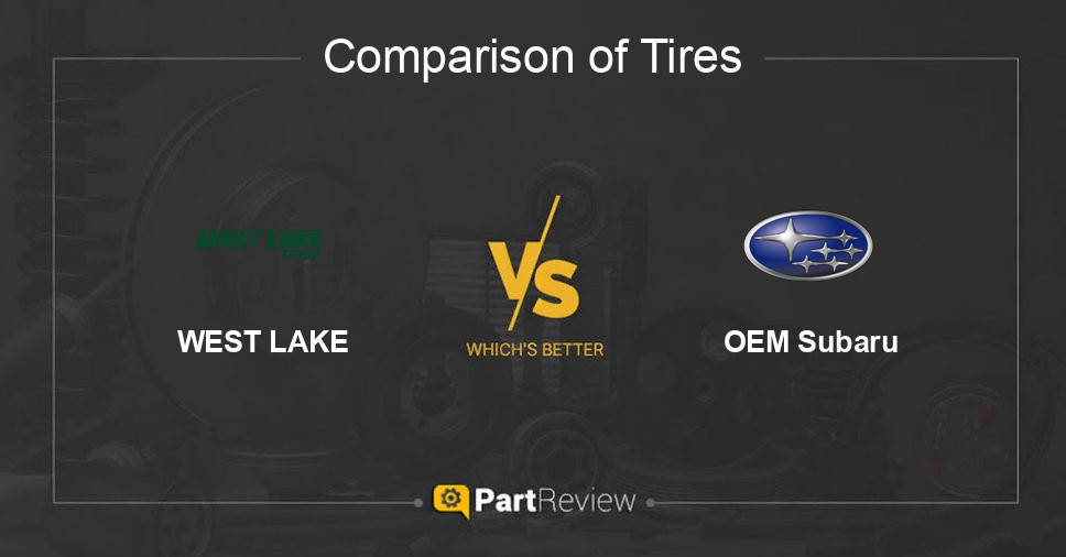 Comparison of tires WEST LAKE and OEM Subaru