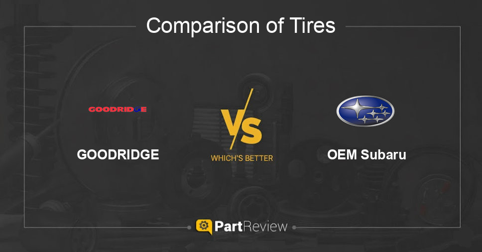 Comparison of tires GOODRIDGE and OEM Subaru