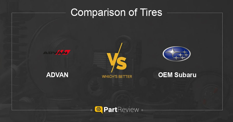 Comparison of tires ADVAN and OEM Subaru