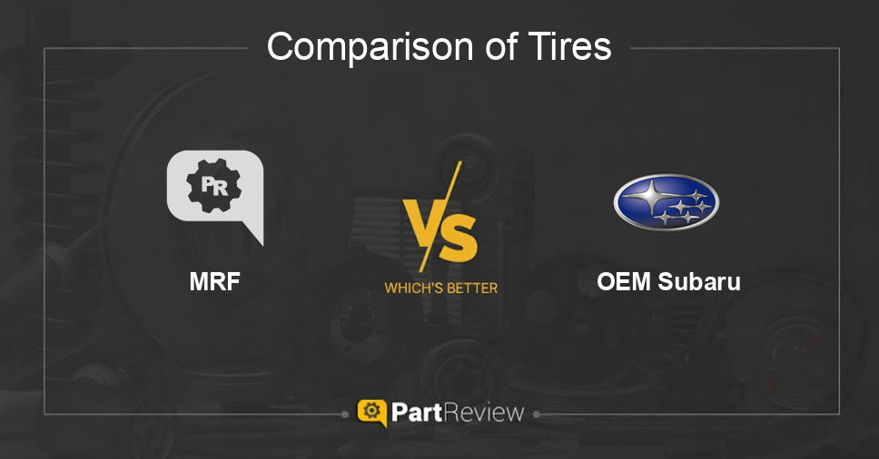 Comparison of tires MRF and OEM Subaru