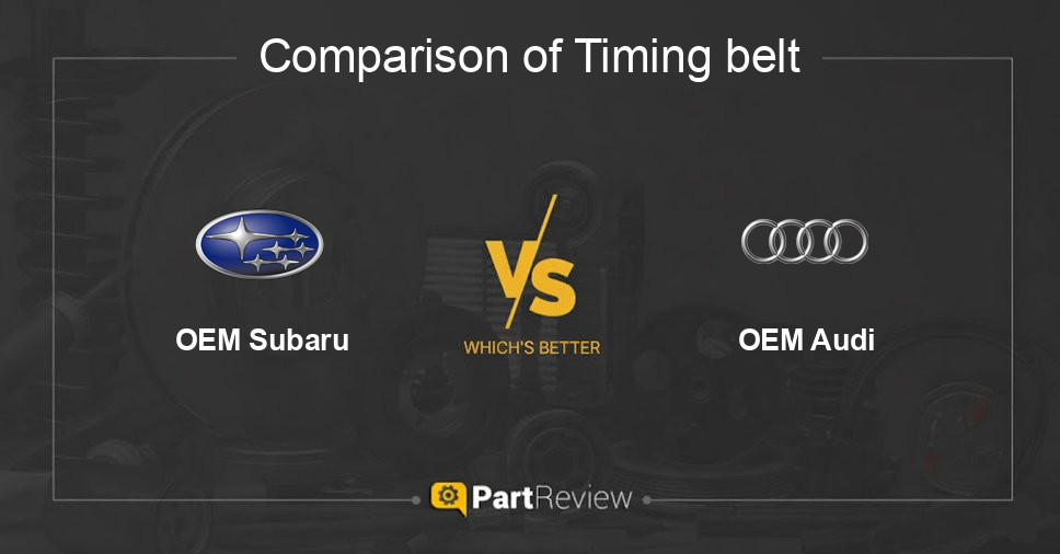 Comparison of timing belt OEM Subaru and OEM Audi
