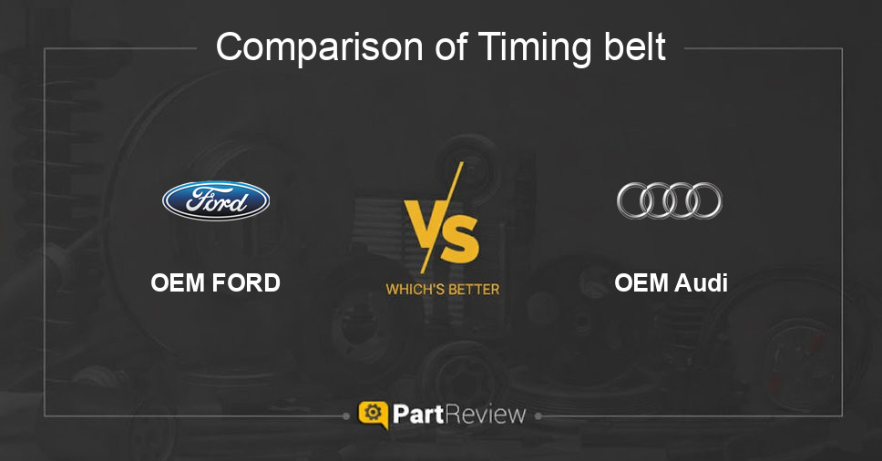 Comparison of timing belt OEM FORD and OEM Audi