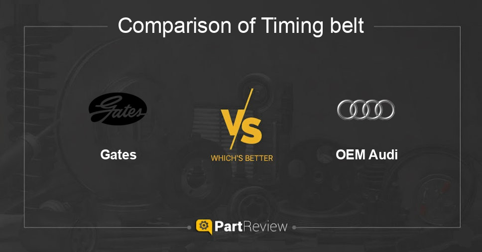 Comparison of timing belt Gates and OEM Audi