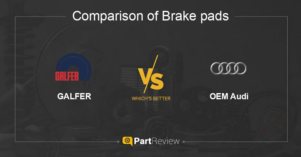 Comparison of brake pads GALFER and OEM Audi