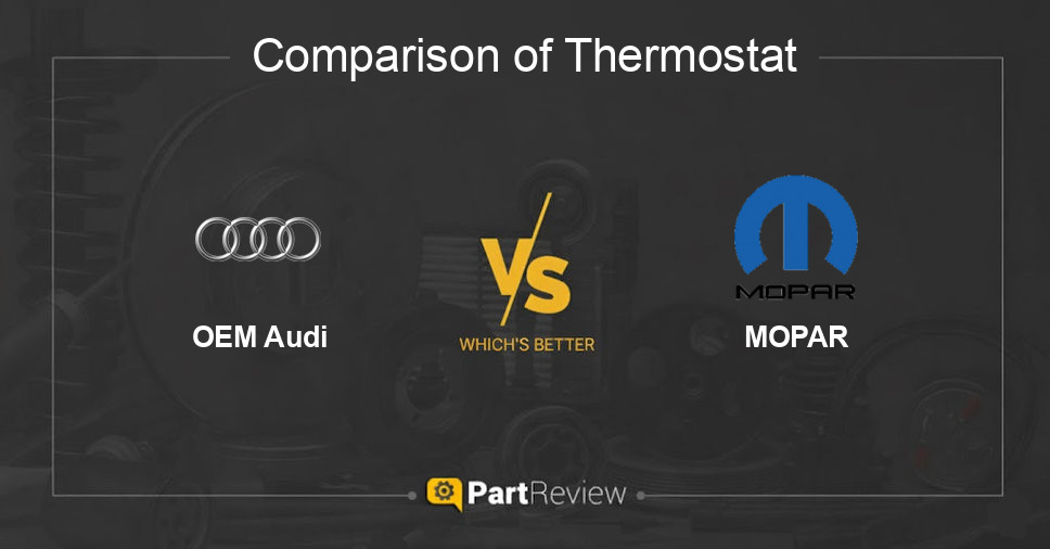 Comparison of thermostat OEM Audi and MOPAR