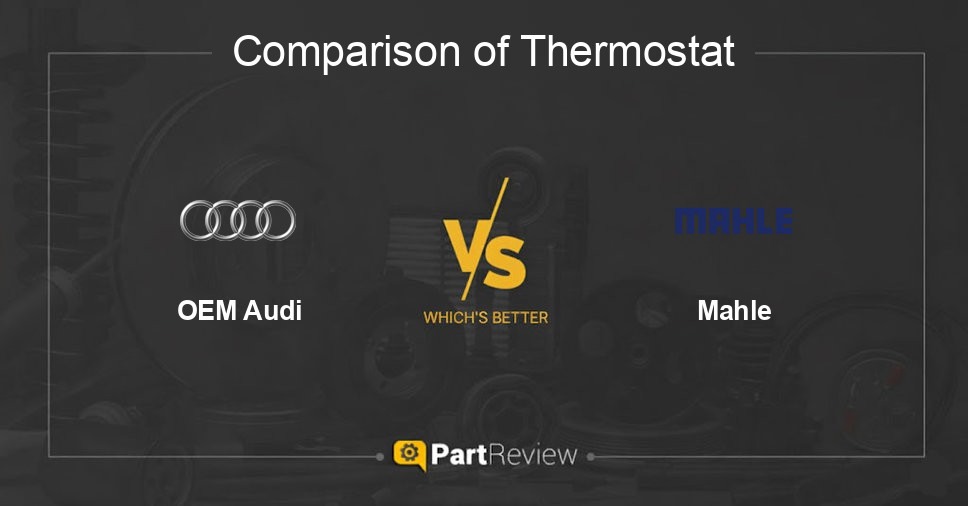 Comparison of thermostat OEM Audi and Mahle