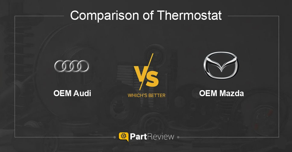 Comparison of thermostat OEM Audi and OEM Mazda