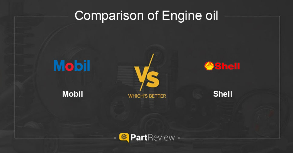 Comparison of engine oil Mobil and Shell